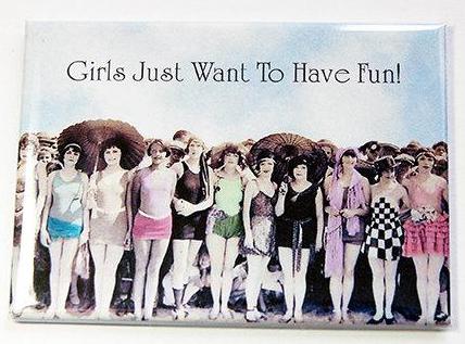 Girls Just Want To Have Fun Rectangle Magnet - Kelly's Handmade