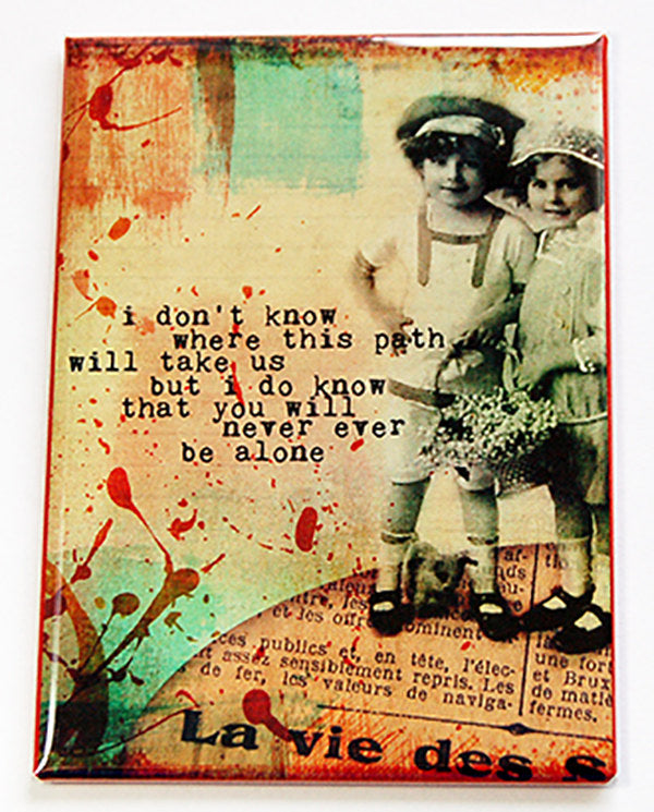 Never Be Alone Friendship Magnet - Kelly's Handmade