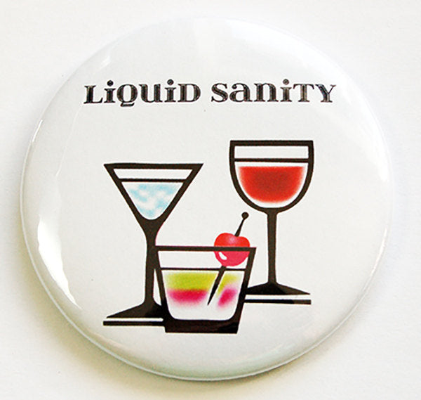 Liquid Sanity Funny Round Magnet - Kelly's Handmade