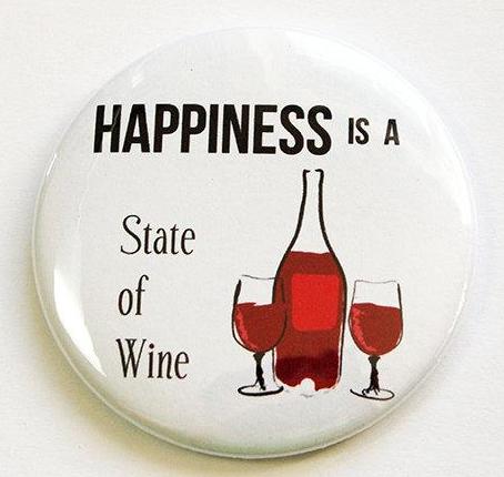 Happiness Is A State Of Wine Magnet - Kelly's Handmade