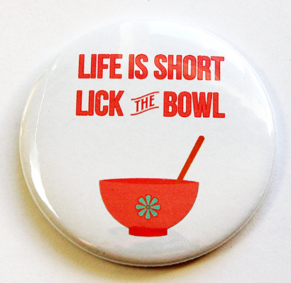 Lick The Bowl Round Magnet - Kelly's Handmade