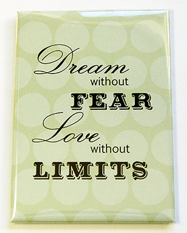 Dream Without Fear Rectangle Magnet - Kelly's Handmade