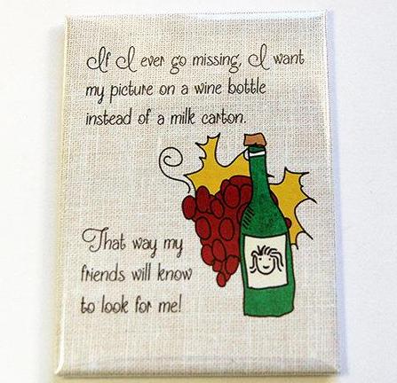 I Want My Picture On A Wine Bottle Rectangle Magnet - Kelly's Handmade