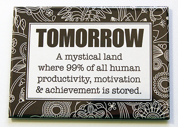 Tomorrow, Funny Procrastination Rectangle Magnet - Kelly's Handmade