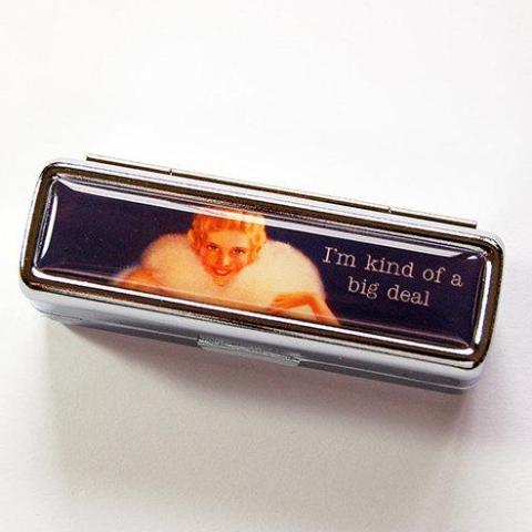 I'm Kind Of A Big Deal Lipstick Case - Kelly's Handmade