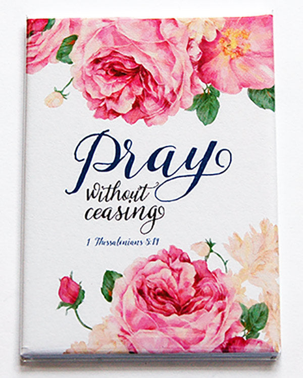Pray Without Ceasing Magnet - Kelly's Handmade