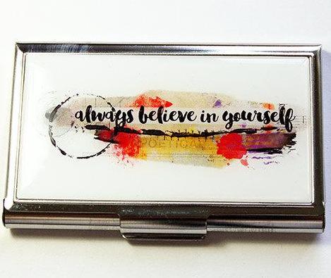 Always Believe In Yourself Business Card Case - Kelly's Handmade