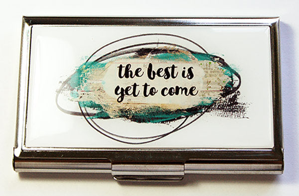 The Best Is Yet To Come Business Card Case - Kelly's Handmade