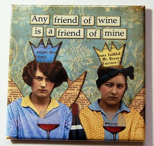 Any Friend Of Wine Magnet - Kelly's Handmade