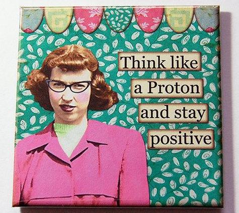 Think Like A Proton Magnet - Kelly's Handmade