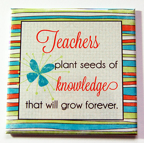 Teachers Plant Seeds Of Knowledge Magnet - Kelly's Handmade
