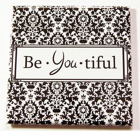 Be - You - tiful Beautiful You Magnet - Kelly's Handmade