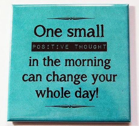 One Small Positive Thought Magnet - Kelly's Handmade