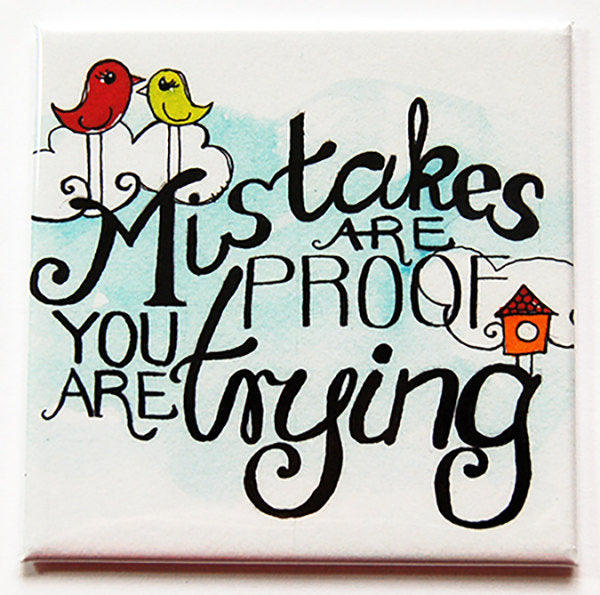 Mistakes Are Proof You Are Trying Magnet - Kelly's Handmade