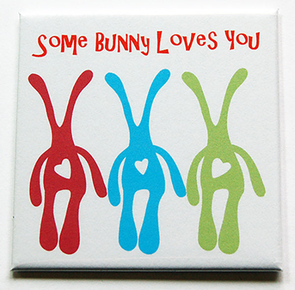 Some Bunny Loves You Magnet - Kelly's Handmade