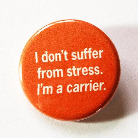 I Don't Suffer From Stress Pin - Kelly's Handmade