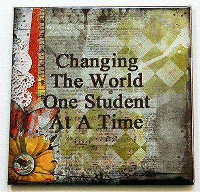 Changing The World... Teacher Magnet - Kelly's Handmade