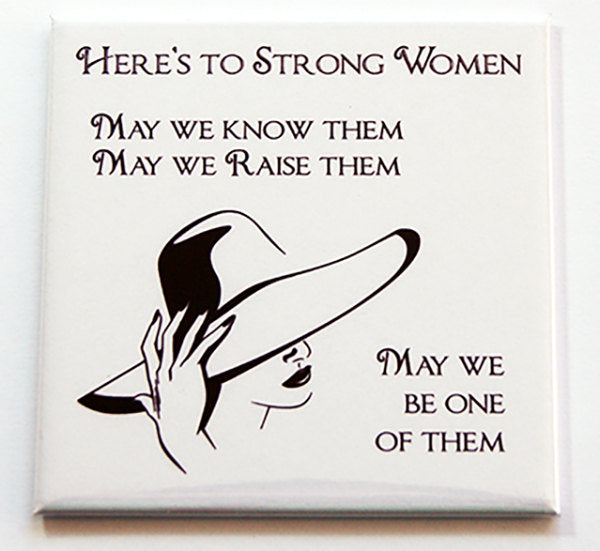 Here's To Strong Women Magnet - Kelly's Handmade