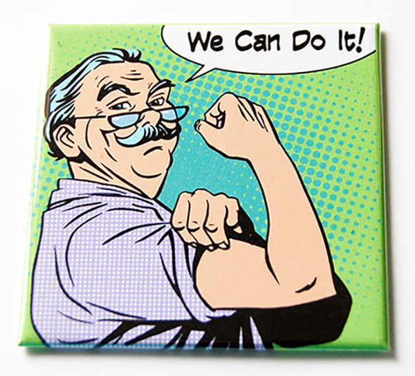 We Can Do It Grandpa Magnet - Kelly's Handmade