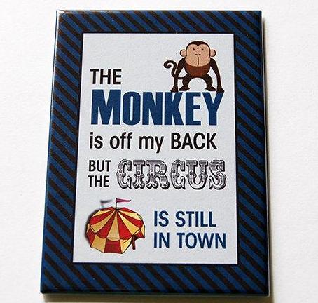 Monkey Is Off My Back Rectangle Magnet - Kelly's Handmade