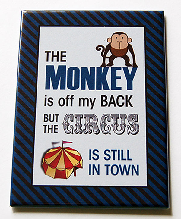 Monkey Is Off My Back Rectangle Magnet - Kelly's Handmade