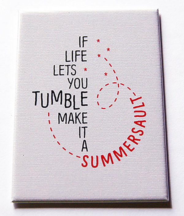 Make It A Summersault Rectangle Magnet - Kelly's Handmade