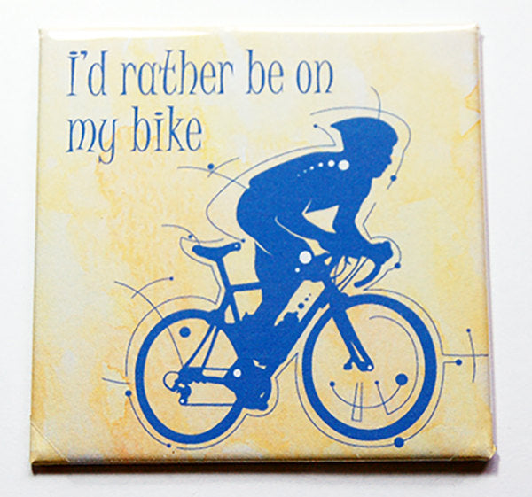 I'd Rather Be On My Bike Magnet - Kelly's Handmade