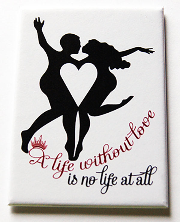 A Life Without Love Rectangle Magnet - Kelly's Handmade